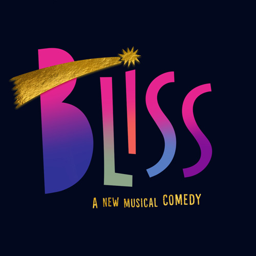 Bliss - a new musical comedy