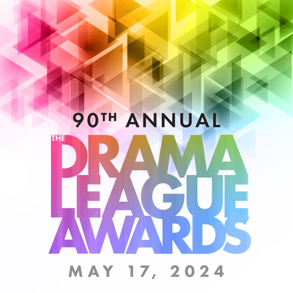 90th Annual Drama League Awards - May 17, 2024